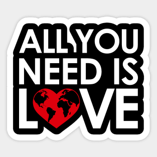 ALL YOU NEED IS LOVE Sticker